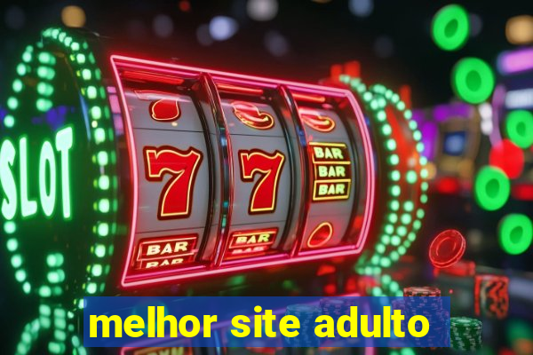 melhor site adulto